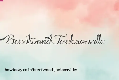 Brentwood Jacksonville