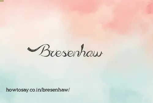 Bresenhaw