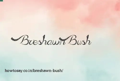 Breshawn Bush
