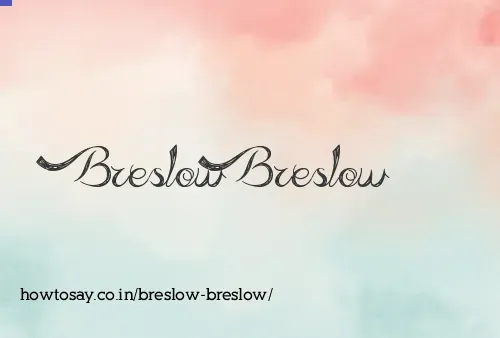 Breslow Breslow