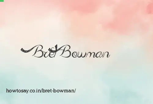 Bret Bowman