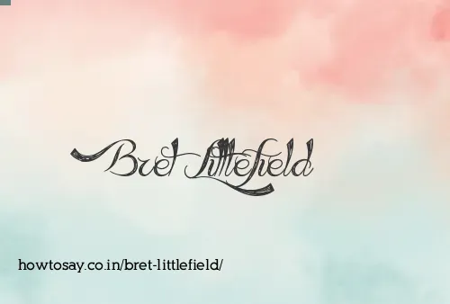 Bret Littlefield