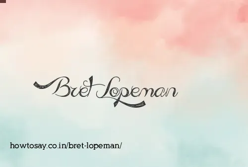 Bret Lopeman
