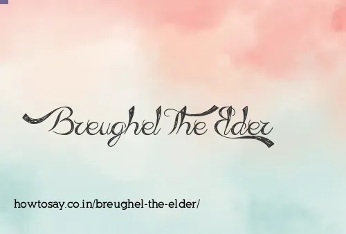 Breughel The Elder