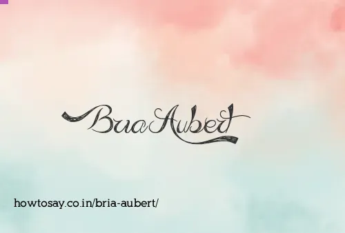 Bria Aubert