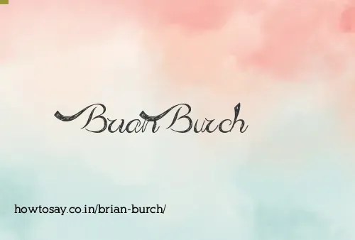 Brian Burch