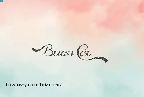 Brian Car