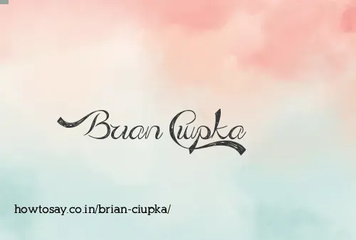 Brian Ciupka