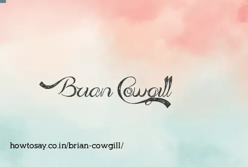 Brian Cowgill