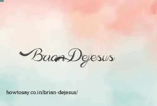 Brian Dejesus