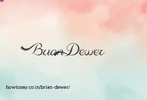 Brian Dewer