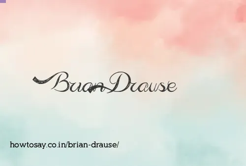 Brian Drause