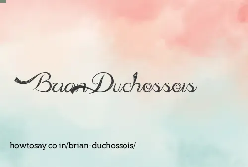 Brian Duchossois