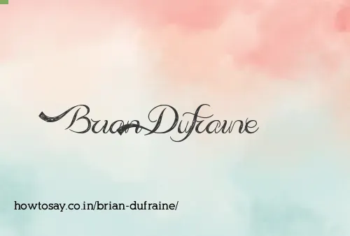 Brian Dufraine