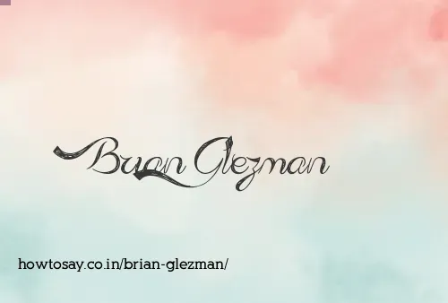 Brian Glezman