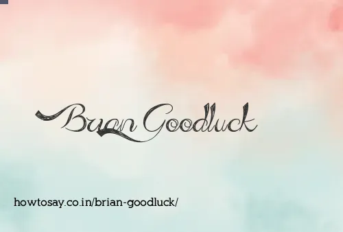 Brian Goodluck