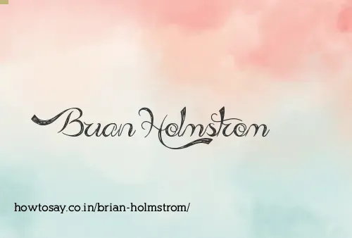 Brian Holmstrom
