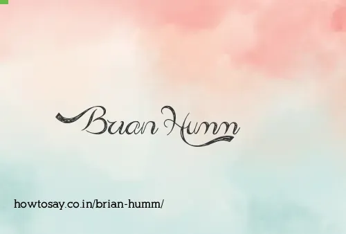 Brian Humm