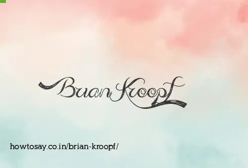 Brian Kroopf