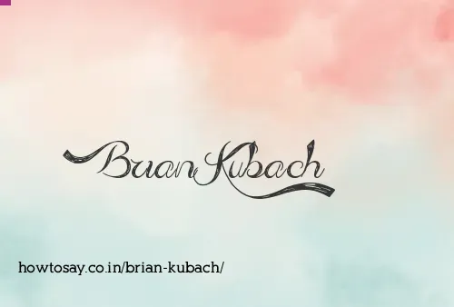 Brian Kubach