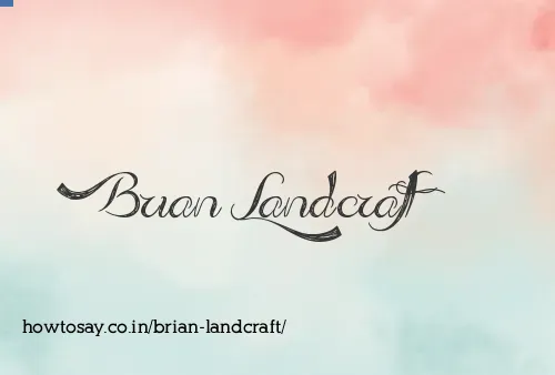 Brian Landcraft