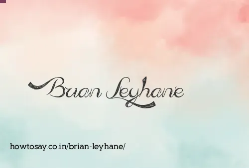 Brian Leyhane