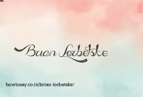 Brian Lorbetske