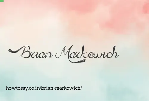 Brian Markowich