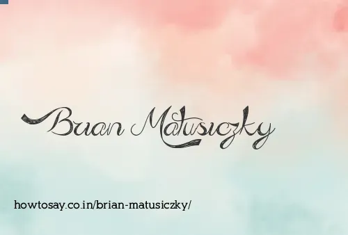 Brian Matusiczky
