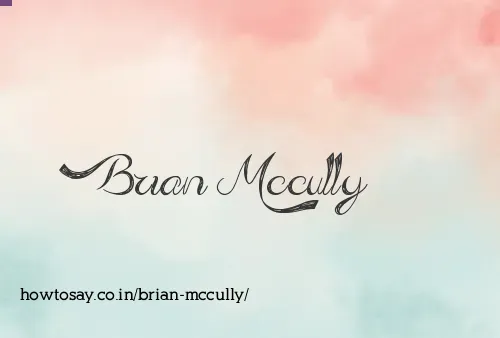 Brian Mccully