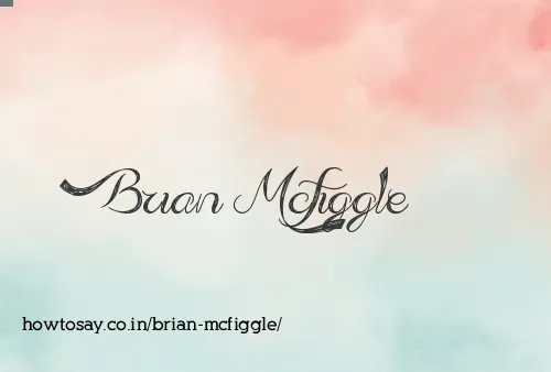 Brian Mcfiggle