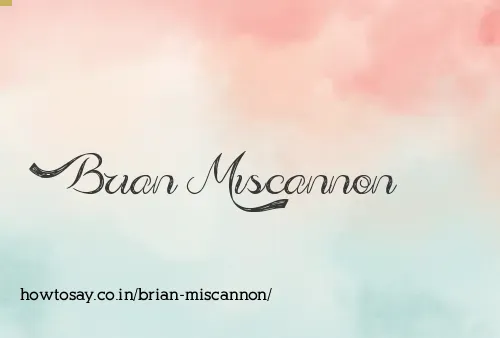 Brian Miscannon