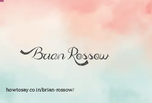 Brian Rossow