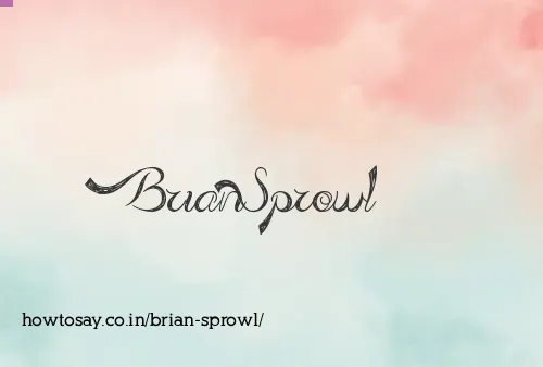 Brian Sprowl