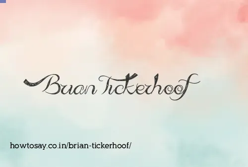 Brian Tickerhoof