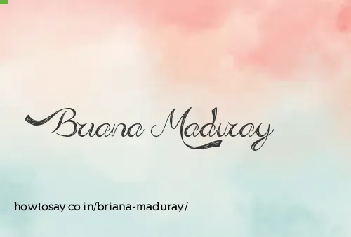 Briana Maduray