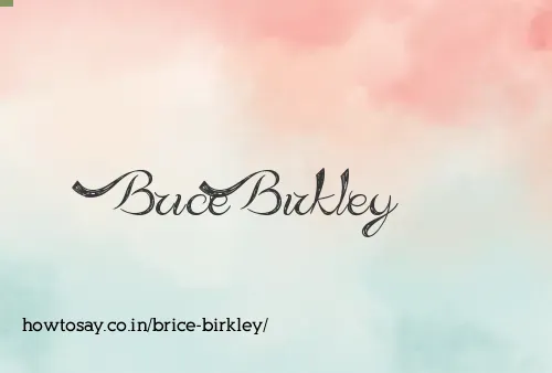 Brice Birkley