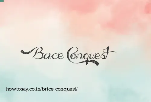 Brice Conquest