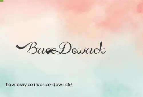 Brice Dowrick