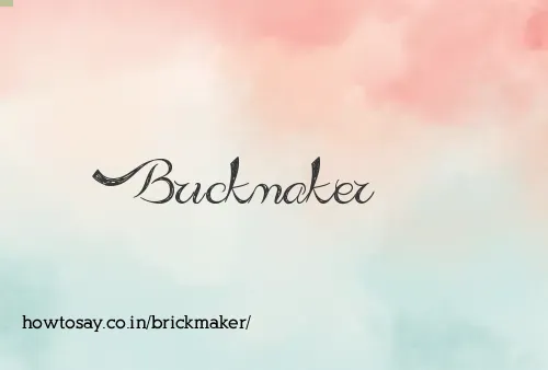 Brickmaker