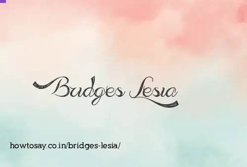Bridges Lesia