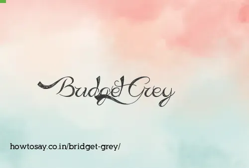 Bridget Grey