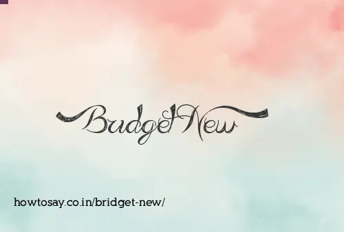 Bridget New