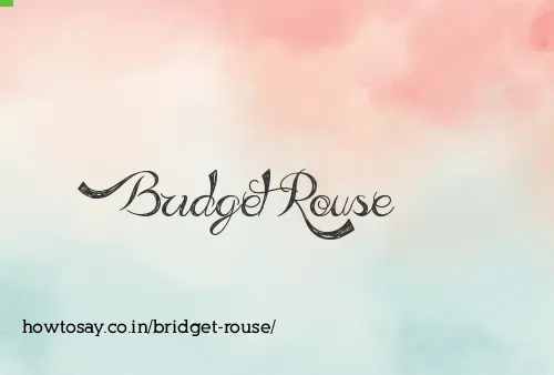 Bridget Rouse