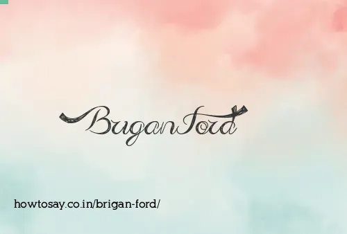 Brigan Ford