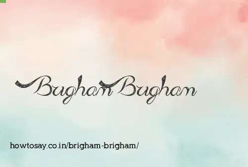 Brigham Brigham