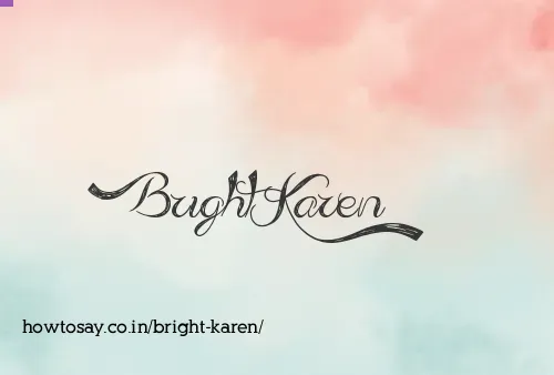 Bright Karen