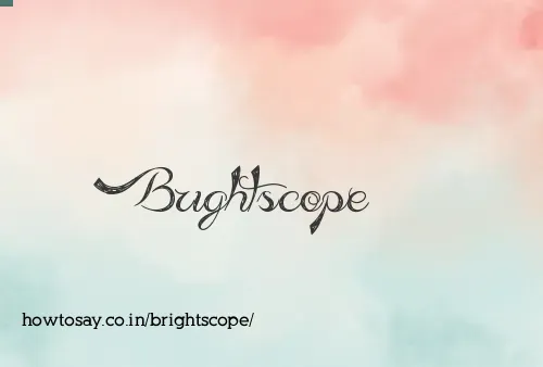 Brightscope