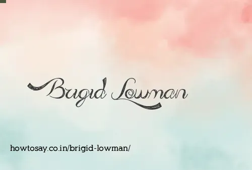 Brigid Lowman