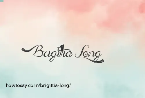 Brigittia Long